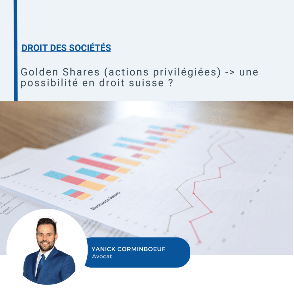Golden Shares (actions privilégiées) -> une possibilité en droit suisse ? Droit des sociétés Suisse à Lausanne