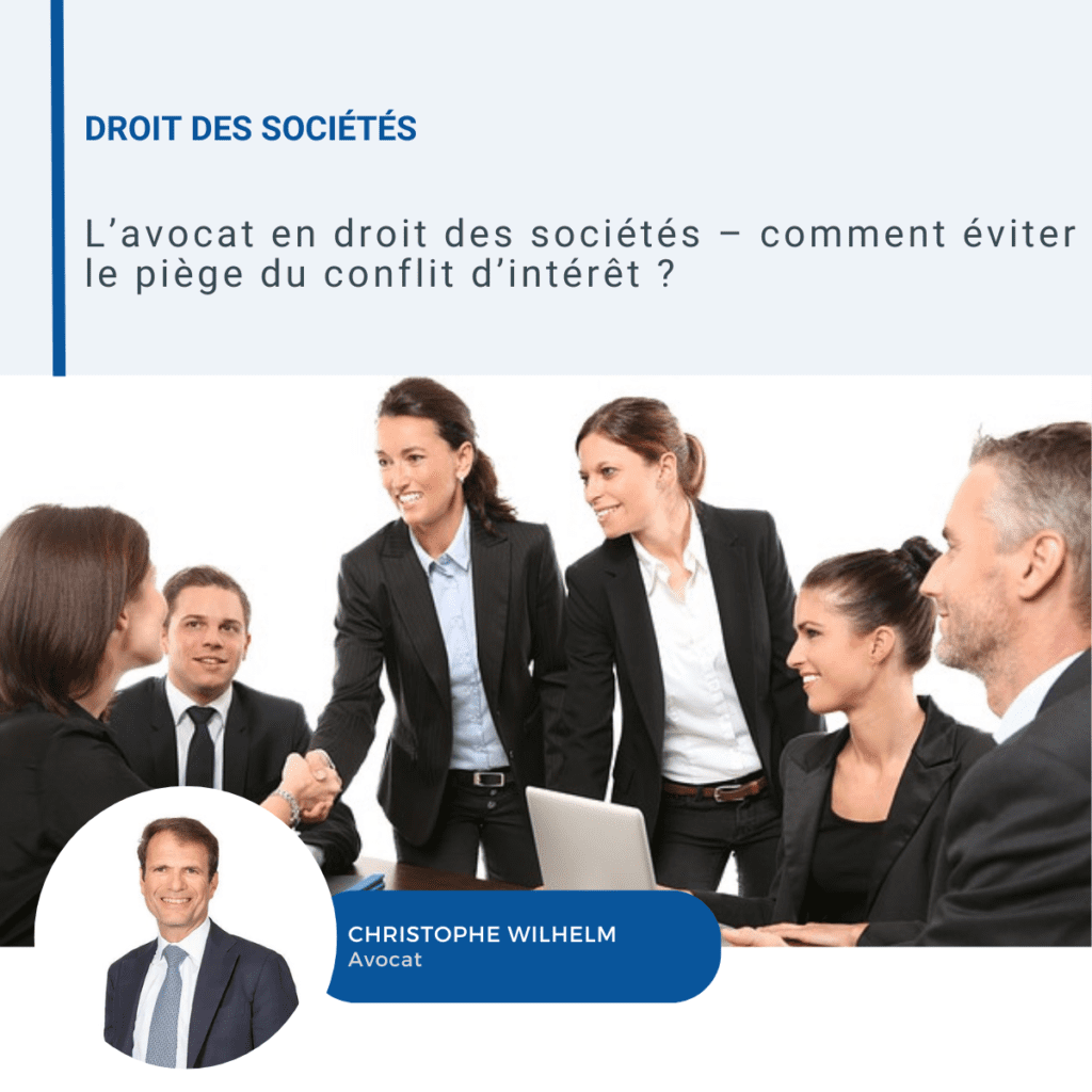 L’avocat en droit des sociétés – comment éviter le piège du conflit d’intérêt ?