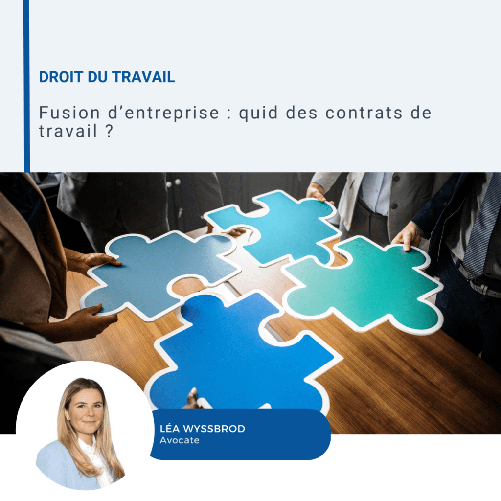 Fusion d’entreprise quid des contrats de travail